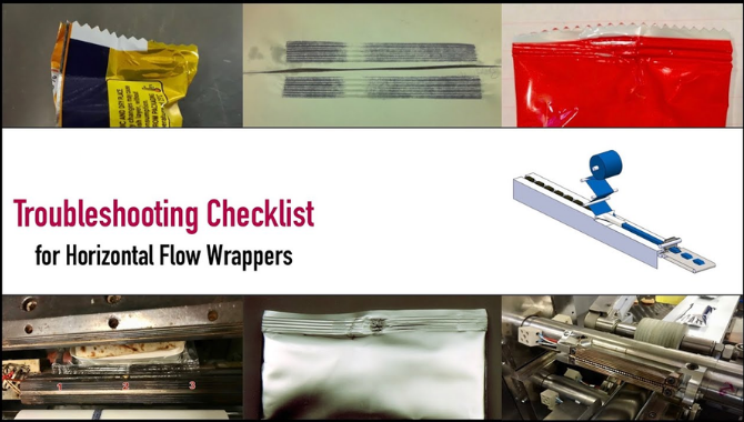 Horizontal Flow Wrapping Machine Troubleshooting Checklist